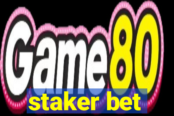 staker bet